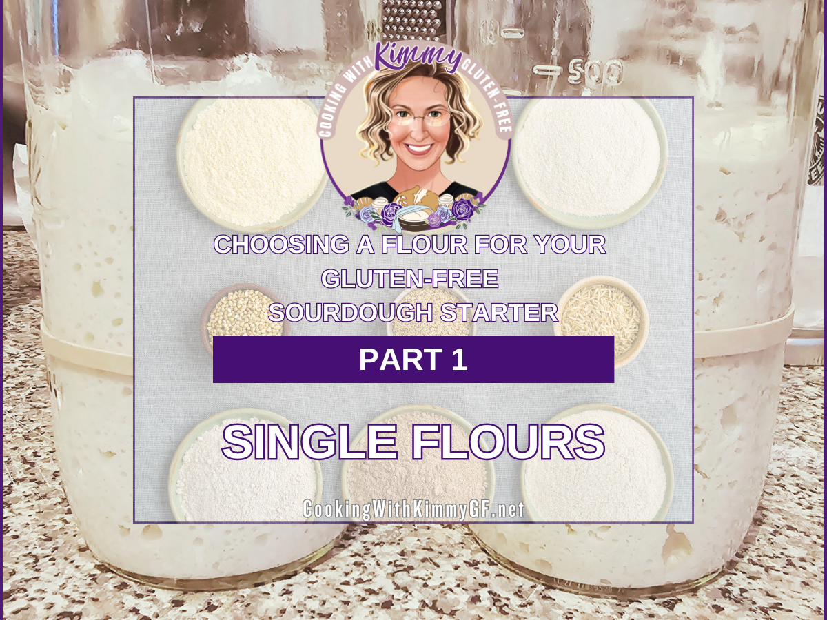 Choosing The Best Gluten-Free Flour For Your Sourdough Starter (part 1 of 4)
